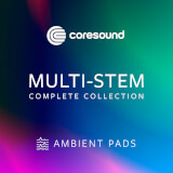 Ambient Pads Collection - Multi-Stem Coresound