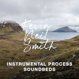 Instrumental Process Soundbeds Kevin Neil Smith
