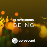 Being - FlowChords Coresound