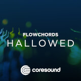Hallowed - FlowChords Coresound
