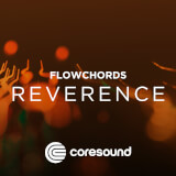 Reverence - FlowChords Coresound